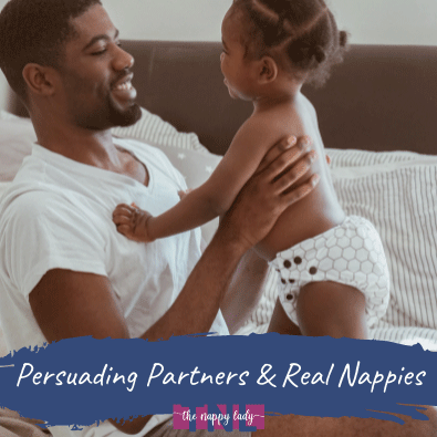 Persuading partners & real nappies