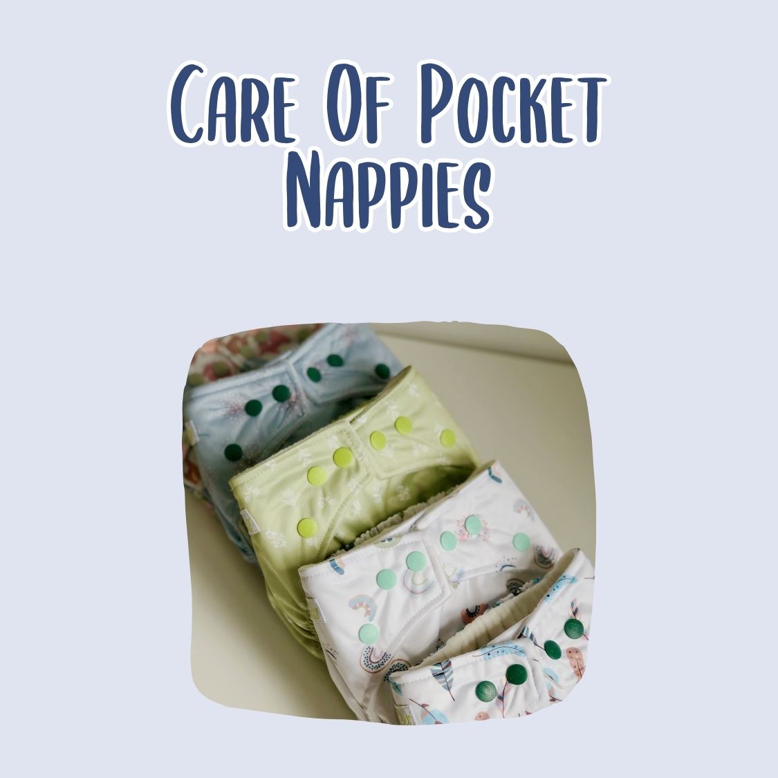 Care of Pocket Reusable Nappies - The Nappy Lady